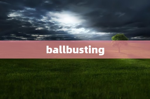 ballbusting