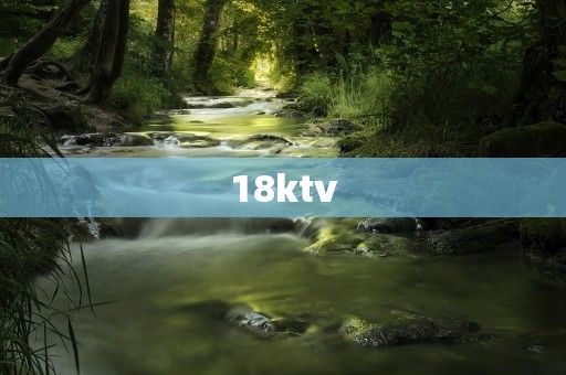 18ktv