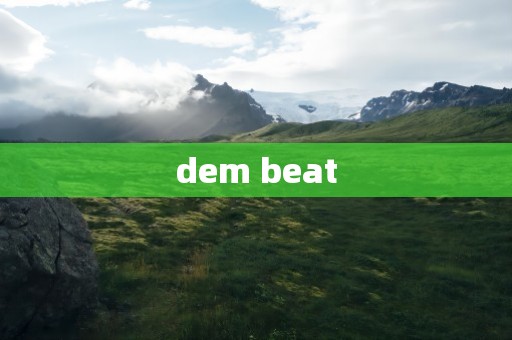 dem beat